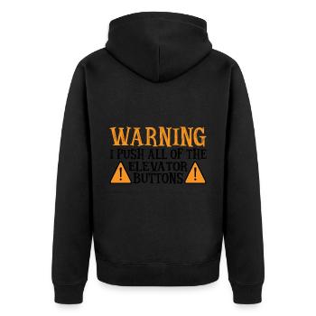 Warning I Push All Of The Elevator Buttons 9 - Unisex Premium Organic Zip Hoodie - black - Back - Nico (187cm)