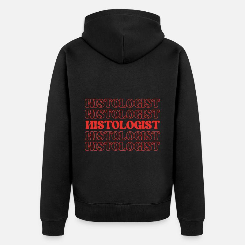 Histologe Gewebeexperte Gewebewissenschaftler - Unisex Premium Bio Zip Hoodie - Schwarz