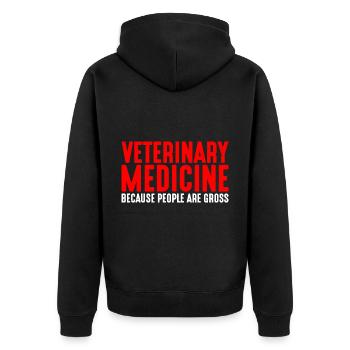 Veterinary Medicine Because People Are Gross 6 - Unisex Premium Organic Zip Hoodie - black - Back - Nico (187cm)