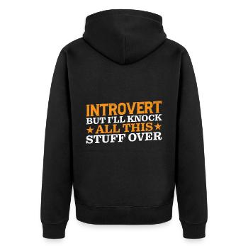 Introvert But I'll Knock All This Stuff Over 3 - Unisex Premium Organic Zip Hoodie - black - Back - Nico (187cm)