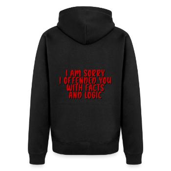 I Am Sorry I Offended You With Facts And Logic - Unisex Premium Bio Zip Hoodie - Schwarz - Hinten - Nico (187cm)