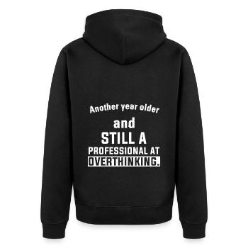 Another year older and still a professional at ove - Unisex Premium Organic Zip Hoodie - black - Back - Nico (187cm)