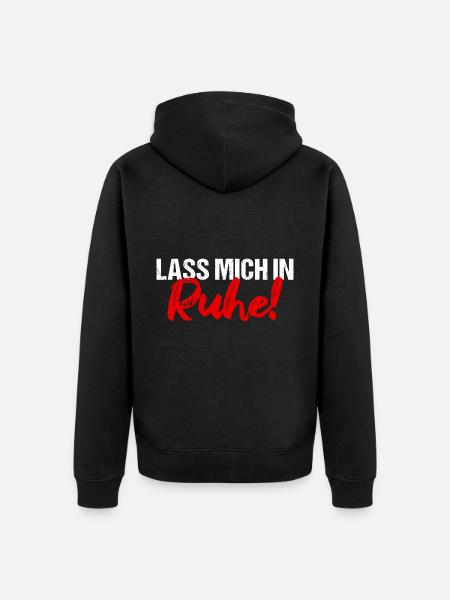 Lass mich in Ruhe! - Unisex Premium Bio Zip Hoodie - Schwarz