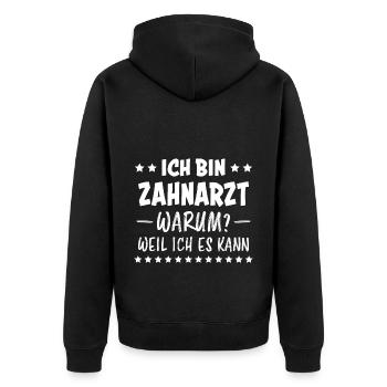 Zahnarzt Lustiger Spruch Job Zahnmedizin Geschenk - Unisex Premium Bio Zip Hoodie - Schwarz - Hinten - Nico (187cm)