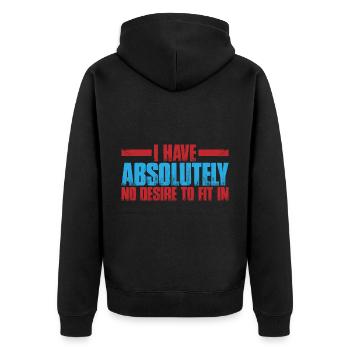 I Have Absolutely No Desire To Fit In 3 - Unisex Premium Bio Zip Hoodie - Schwarz - Hinten - Nico (187cm)