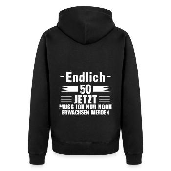 Endlich 50 Jetzt Muss ich nur noch Erwachsen werde - Unisex Premium Bio Zip Hoodie - Schwarz - Hinten - Nico (187cm)