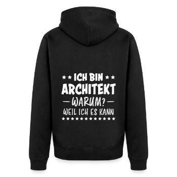 Architekt Spruch Architektur Architekt Geschenk - Unisex Premium Bio Zip Hoodie - Schwarz - Hinten - Nico (187cm)