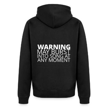 Warning May Burst Into Song At Any Moment - Unisex Premium Organic Zip Hoodie - black - Back - Nico (187cm)