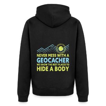Never Mess With A Geocacher Funny Geocaching - Unisex Premium Organic Zip Hoodie - black - Back - Nico (187cm)