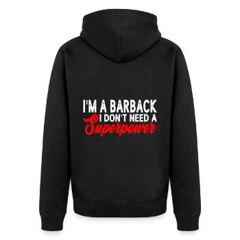 I'm A Barback I Don't Need A Superpower 3 - Unisex Premium Bio Zip Hoodie - Schwarz - Hinten - Nico (187cm)