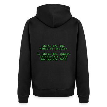 Those Who Cannot Extrapolate From Incomplete Data4 - Unisex Premium Bio Zip Hoodie - Schwarz - Hinten - Nico (187cm)
