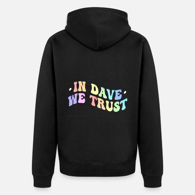 Dans Dave We Trust - Veste à capuche bio Premium Unisexe - noir