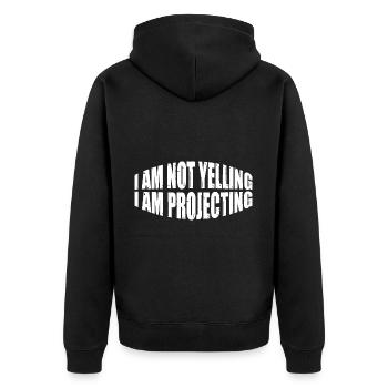 I Am Not Yelling I Am Projecting 4 - Unisex Premium Organic Zip Hoodie - black - Back - Nico (187cm)