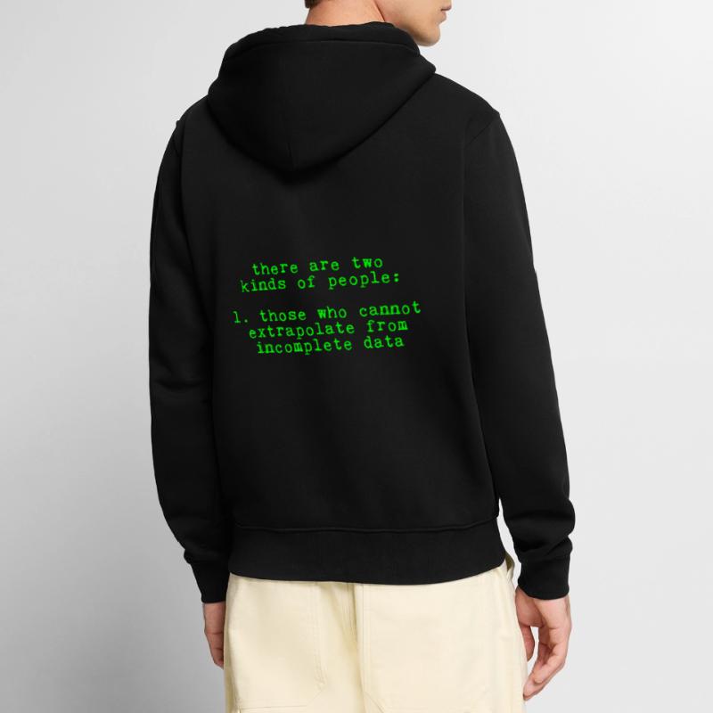 Those Who Cannot Extrapolate From Incomplete Data4 Unisex Premium Organic Zip Hoodie