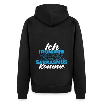 Sarkusmus Spruch Schwarzer Humor Lustiges Ironie - Unisex Premium Bio Zip Hoodie - Schwarz - Hinten - Nico (187cm)
