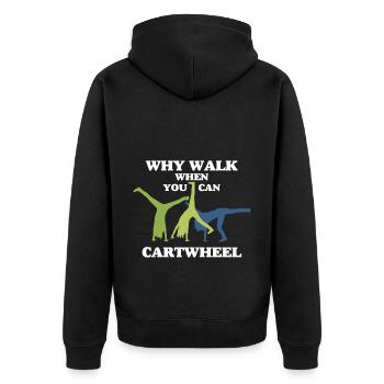 Pourquoi marcher quand vous pouvez Cartwheel drôle de coup de roue - Veste à capuche bio Premium Unisexe - noir - Dos - Nico (187cm)