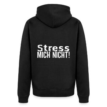 Stress mich nicht! - Unisex Premium Bio Zip Hoodie - Schwarz - Hinten - Nico (187cm)
