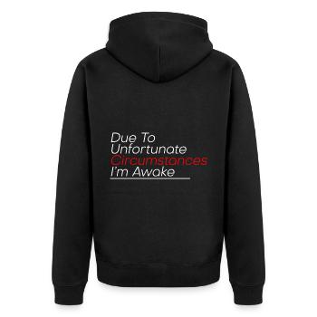 Due To Unfortunate Circumstances, I'm Awake 2 - Unisex Premium Organic Zip Hoodie - black - Back - Nico (187cm)