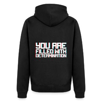 You Are Filled With Determination - Unisex Premium Organic Zip Hoodie - black - Back - Nico (187cm)