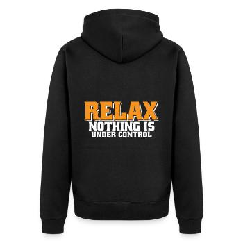 Relax, Nothing Is Under Control 34 - Unisex Premium Organic Zip Hoodie - black - Back - Nico (187cm)