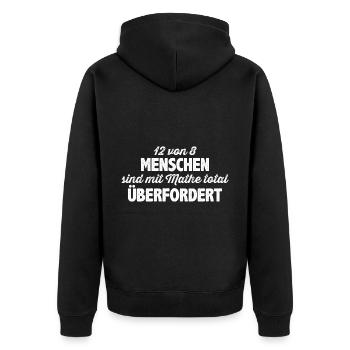 Lustiger Mathe Mathematik Spruch - Unisex Premium Bio Zip Hoodie - Schwarz - Hinten - Nico (187cm)