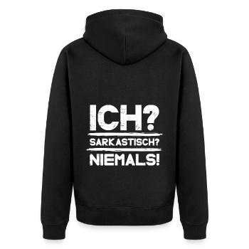 Sarkusmus Spruch Schwarzer Humor Lustiges Ironie - Unisex Premium Bio Zip Hoodie - Schwarz - Hinten - Nico (187cm)