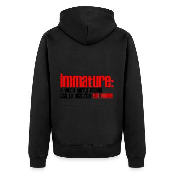 Immature A Word People Use To Describe Fun People2 - Unisex Premium Organic Zip Hoodie - black - Back - Nico (187cm)