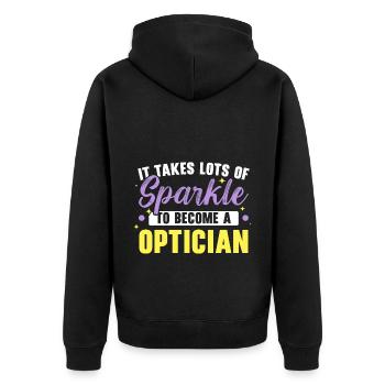 It takes a lot of shine to be an optician - Unisex Premium Organic Zip Hoodie - black - Back - Nico (187cm)