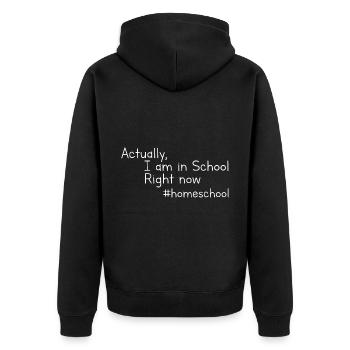 Actually I Am In School Right Now #homeschool 2 - Unisex Premium Bio Zip Hoodie - Schwarz - Hinten - Nico (187cm)