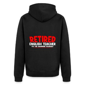 Retired English Teacher, Fix The Grammar Yourself2 - Unisex Premium Organic Zip Hoodie - black - Back - Nico (187cm)