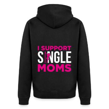 I Support Single Moms Gift - Unisex Premium Organic Zip Hoodie - black - Back - Nico (187cm)