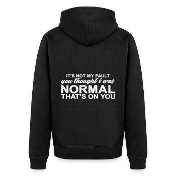 You Thought I Was Normal, That's On You 4 - Unisex Premium Organic Zip Hoodie - black - Back - Nico (187cm)