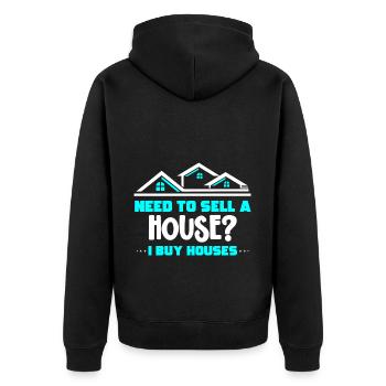 Do you need a house to sell I'm buying - Unisex Premium Organic Zip Hoodie - black - Back - Nico (187cm)