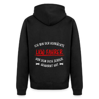 LKW Fahrer Lustige Spruch Lastkraftwagen Geschenk - Unisex Premium Bio Zip Hoodie - Schwarz - Hinten - Nico (187cm)