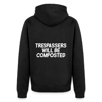 Trespassers Will Be Composted 2 - Unisex Premium Bio Zip Hoodie - Schwarz - Hinten - Nico (187cm)