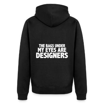 The Bags Under My Eyes Are Designers 15 - Unisex Premium Bio Zip Hoodie - Schwarz - Hinten - Nico (187cm)