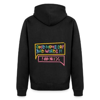 Good Moms Say Bad Words lustiges Mutter Design - Unisex Premium Bio Zip Hoodie - Schwarz - Hinten - Nico (187cm)