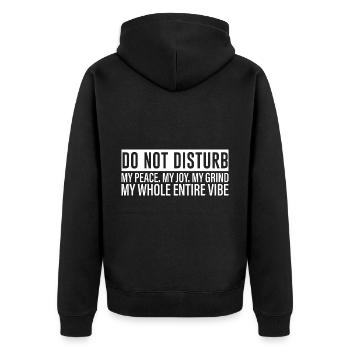 Do Not Disturb My Whole Entire Vibe - Unisex Premium Bio Zip Hoodie - Schwarz - Hinten - Nico (187cm)