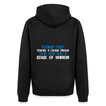 You're Proof That God Has A Sense Of Humor 4 - Unisex Premium Organic Zip Hoodie - black - Back - Nico (187cm)