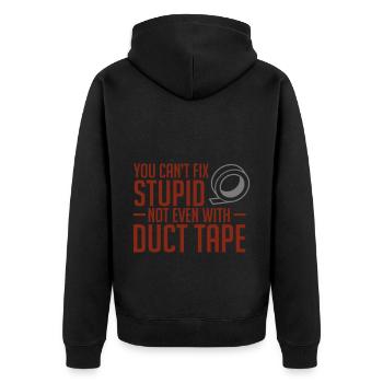 You Can't Fix Stupid Duct Tape Artisan - Unisex Premium Organic Zip Hoodie - black - Back - Nico (187cm)