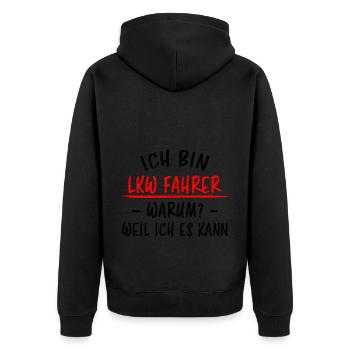 LKW Fahrer Lustige Spruch Lastkraftwagen Geschenk - Unisex Premium Bio Zip Hoodie - Schwarz - Hinten - Nico (187cm)