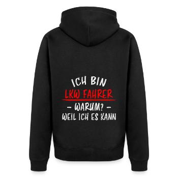 LKW Fahrer Lustige Spruch Lastkraftwagen Geschenk - Unisex Premium Bio Zip Hoodie - Schwarz - Hinten - Nico (187cm)