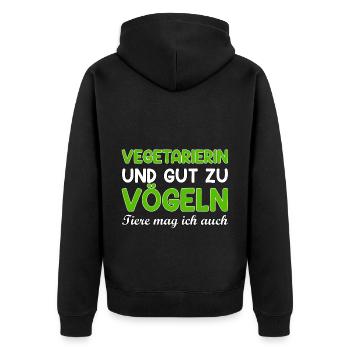 Vegetarierin Vögeln Spruch vegetarisch Geschenk - Unisex Premium Bio Zip Hoodie - Schwarz - Hinten - Nico (187cm)