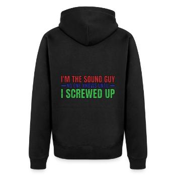 Im The Sound Guy, No One Knows Until I Screwed Up4 - Unisex Premium Bio Zip Hoodie - Schwarz - Hinten - Nico (187cm)