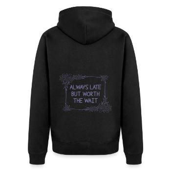 Always late, but worth waiting - Unisex Premium Organic Zip Hoodie - black - Back - Nico (187cm)