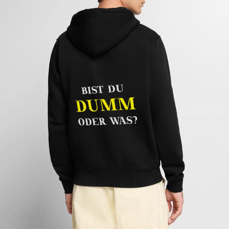 Bist du dumm oder was? Lustige Geschenkidee Unisex Premium Bio Zip Hoodie