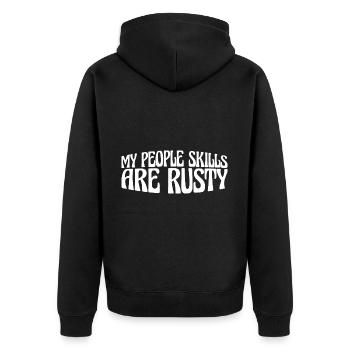 My People Skills Are Rusty 19 - Unisex Premium Organic Zip Hoodie - black - Back - Nico (187cm)