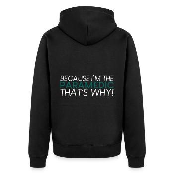 Because I'm The Paramedic That's Why 2 - Unisex Premium Organic Zip Hoodie - black - Back - Nico (187cm)