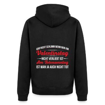 Gar Nicht Schlimm Wenn Man Am Valentinstag - Unisex Premium Bio Zip Hoodie - Schwarz - Hinten - Nico (187cm)