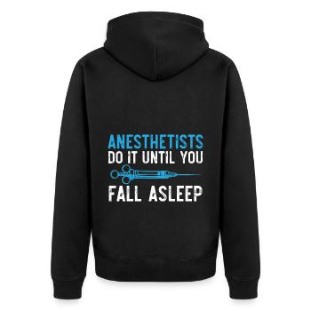 Anesthesiologists do it until you fall asleep - Unisex Premium Organic Zip Hoodie - black - Back - Nico (187cm)